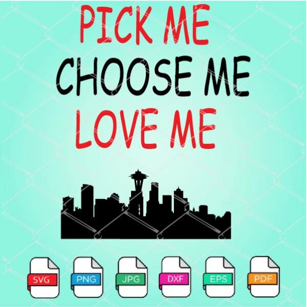Pick Me Choose Me Love Me SVG - Grey's Anatomy SVG Newmody