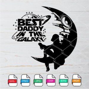 Best Daddy In The Galaxy SVG - Star Wars SVG Newmody