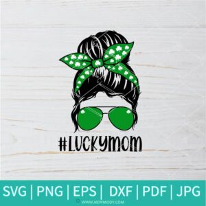 Lucky Mom SVG - Irish Svg - St Patricks Day SVG  - Mother SVG - Shamrock SVG - Newmody