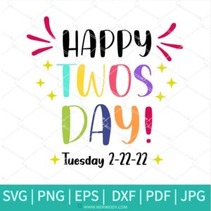 Happy Twosday 2-22-22 SVG - Tuesday 2-22-22 SVG - Happy Twosday SVG -  Today is too cool SVG - Newmody