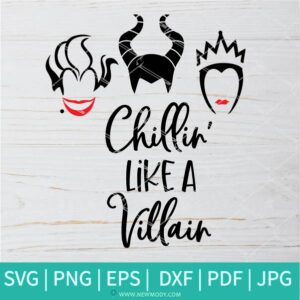 Chillin' Like a Villain SVG - Villain SVG - Newmody
