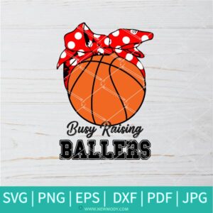 Busy Raising Ballers SVG - Basketball SVG - Red Bandana SVG - Newmody