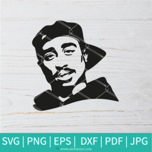 Tupac SVG - 2pac SVG - Tupac Shakur  SVG - Rap SVG - Newmody