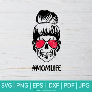 Mom Life Skull SVG - Messy bun hair SVG - Mom Life design - Newmody