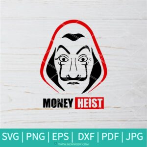 Money Heist SVG - La Casa De Papel SVG - Bella Ciao SVG - Tokyo SVG - Newmody