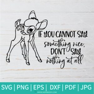 If You Cannot Say Something Nice Don't Say Anything At All SVG - Bambi SVG - Newmody