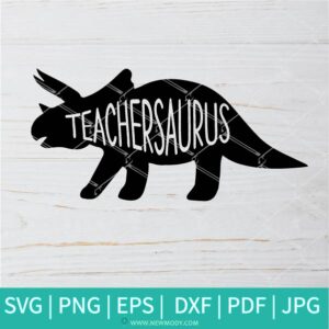 Teachersaurus SVG - Teach Love Inspire SVG - Teacher SVG - Funny Quotes SVG - Newmody