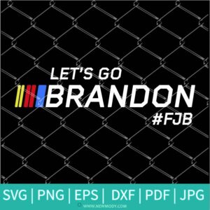 Let's Go Brandon SVG | Let's Go Brandon PNG For Sublimation | Let's Go Brandon FJB - Newmody