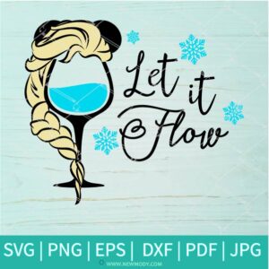 Let It Flow SVG - Princess Elsa SVG - Newmody
