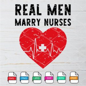 Real Men Marry Nurses SVG Newmody