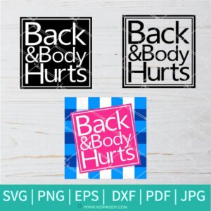 Back And Body Hurts SVG Bundle - Back And Body Hurts PNG Sublimation Bundle - Newmody