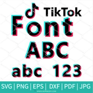 Tik Tok Font Black SVG - Tik Tok Alphabet, Letters & Numbers SVG /PNG/ PDF/EPS - Newmody