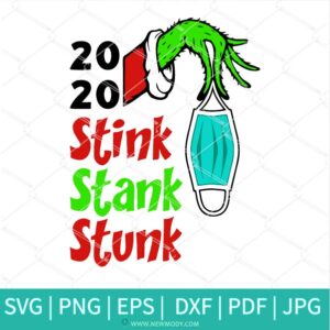Stink Stank Stunk 2020 SVG - 2020 Stink Stank Stunk PNG - Newmody