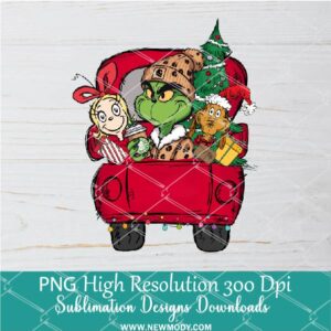 Christmas Grinch red Truck PNG ,Grinchmas Sublimation & DTF T-Shirt Design Digital Download