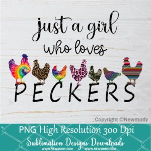 Just A Girl Who Loves PECKERS PNG Sublimation - Newmody