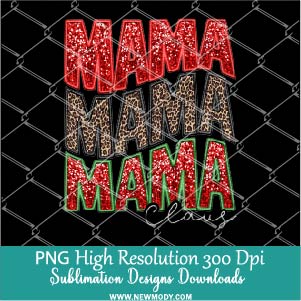 Mama Claus Sequin PNG, Faux embroidery Red Green, and leopard PNG, Glitter sparkle Christmas Sublimation and DTF Design, Custom Family Claus Digital download