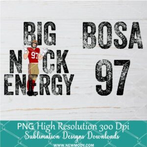 Big Nick Energy Bosa 97 PNG Black, 49ers Png Sublimation & DTF T-Shirt Design Digital Download