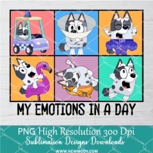 My Emotions in a day Bluey PNG, Bluey Png Dtf and Sublimation shirt design Digital download