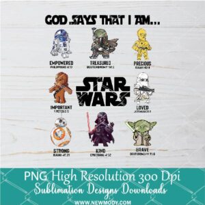 God Says That I Am Star Wars PNG, Disney Trip Png For Sublimation