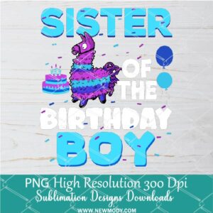 Sister of the Birthday Boy Llama Png, Fortnite Png Dtf and Sublimation shirt design Digital download