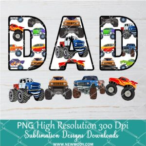 DAD Monster Truck Png Dtf and Sublimation shirt design Digital download