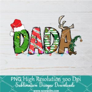 Dada Ginch PNG ,Grinchmas Sublimation & DTF T-Shirt Design Digital Download