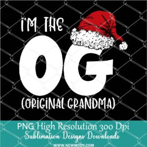 I'm the Original Grandma PNG, Funny Grandma christmas Png, Santa Hat For Sublimation