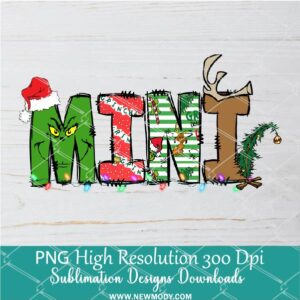 You're a mean one Mini PNG ,Grinchmas Sublimation & DTF T-Shirt Design Digital Download