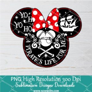 Yo Ho A Pirates life for me Minnie PNG, Minnie Ears PNG, Mikey Pirates PNG  For Sublimation