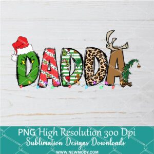 Dadda Ginch PNG ,Grinchmas Sublimation & DTF T-Shirt Design Digital Download