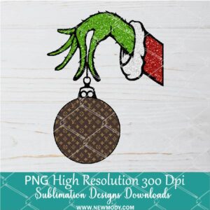 LV Grinch Hand Ornament PNG ,Grinchmas Sublimation & DTF T-Shirt Design Digital Download