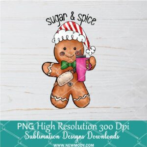 Gingerbread Sugar and Spice Png, Cute Holiday Cookies Sublimation & DTF T-Shirt Design Digital Download