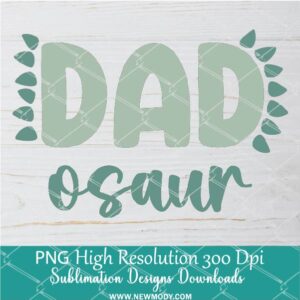 Dad osaur Png For Sublimation & DTF T-Shirt Design Digital Download