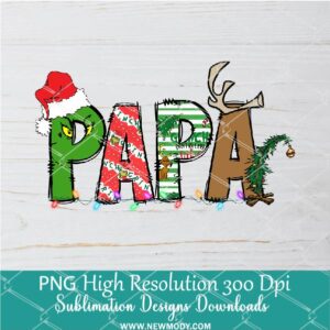 Papa Ginch PNG ,Grinchmas Sublimation & DTF T-Shirt Design Digital Download