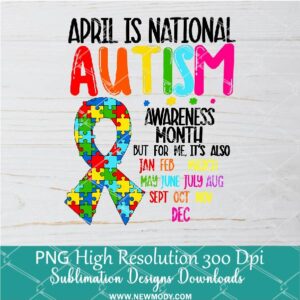 April Is National Autism PNG For Sublimation, April PNG