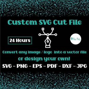 Custom SVG Cut File | Custom PNG | Custom Shirt design | Convert An Image To Vector - Newmody