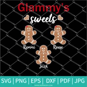Glammy's Sweets Svg - Custom Order - Gingerbread SVG - Newmody