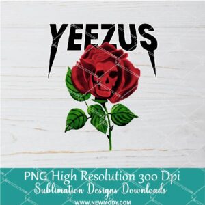 Yeezus Flower PNG For Sublimation, Flower PNG