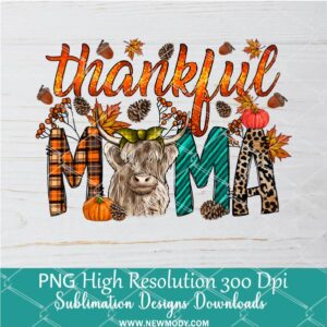 Thankful Mama PNG For Sublimation, Cute Thanksgiving Clipart PNG