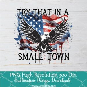 Eagle Flag Small Town PNG For Sublimation