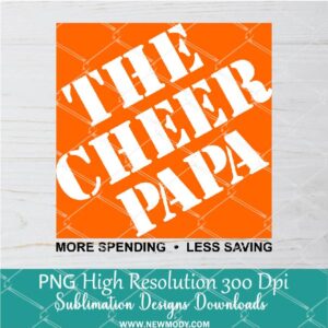The Cheer Papa Png For Sublimation & DTF T-Shirt Design Digital Download