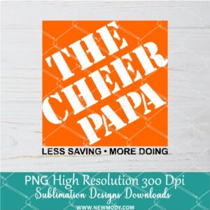 The Cheer Papa PNG For Sublimation