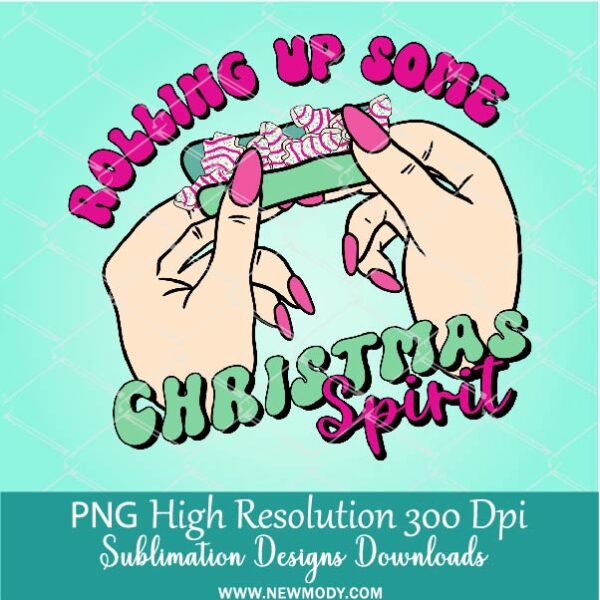 Rolling Up Some Christmas Spirit PNG, Retro Pink Christmas Tree Cake Sublimation PNG, Funny Xmas Christmas Digital Download