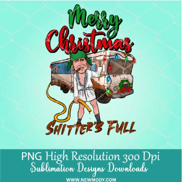 Merry Christmas Shitter's Full PNG,  Funny Xmas Vacation Sublimation Shirt design Download