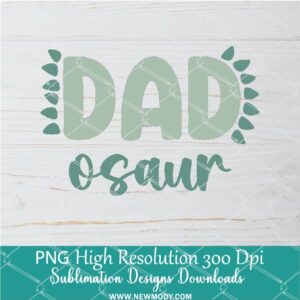 Dad osaur PNG For Sublimation