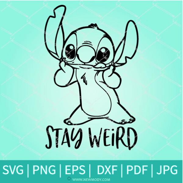 Stitch Stay Weird SVG - Stitch SVG - Disney SVG Newmody