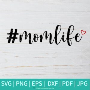 Mom Life SVG - Mother SVG - Mother's Day SVG - Newmody