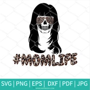 Mom Life Skull SVG - Hashtag Momlife Svg - Leopard Print Svg - Newmody